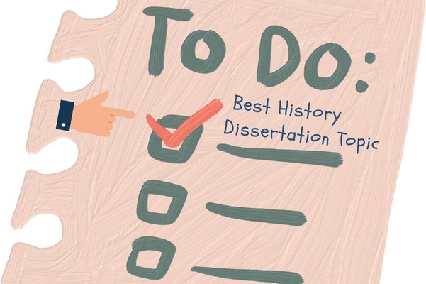To do list written ‘best history dissertation topic’