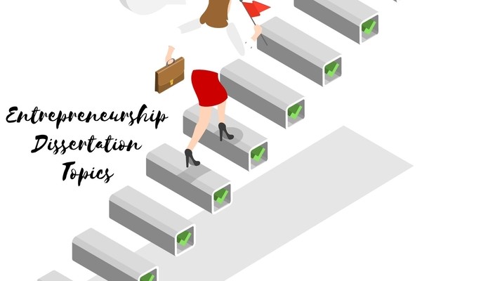 ‘Entrepreneurship dissertation topics’ text written next to a woman climbing a staircase