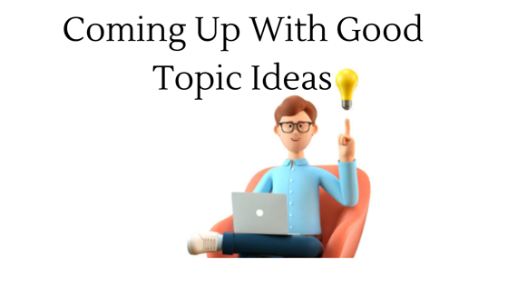 cartoon image of a man sited while pointing up at a light bulb and text written, ‘coming up with good topic ideas’ above him